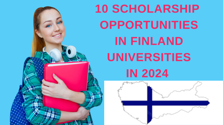 10 SCHOLARSHIP OPPORTUNITIES IN FINLAND UNIVERSITIES IN 2024