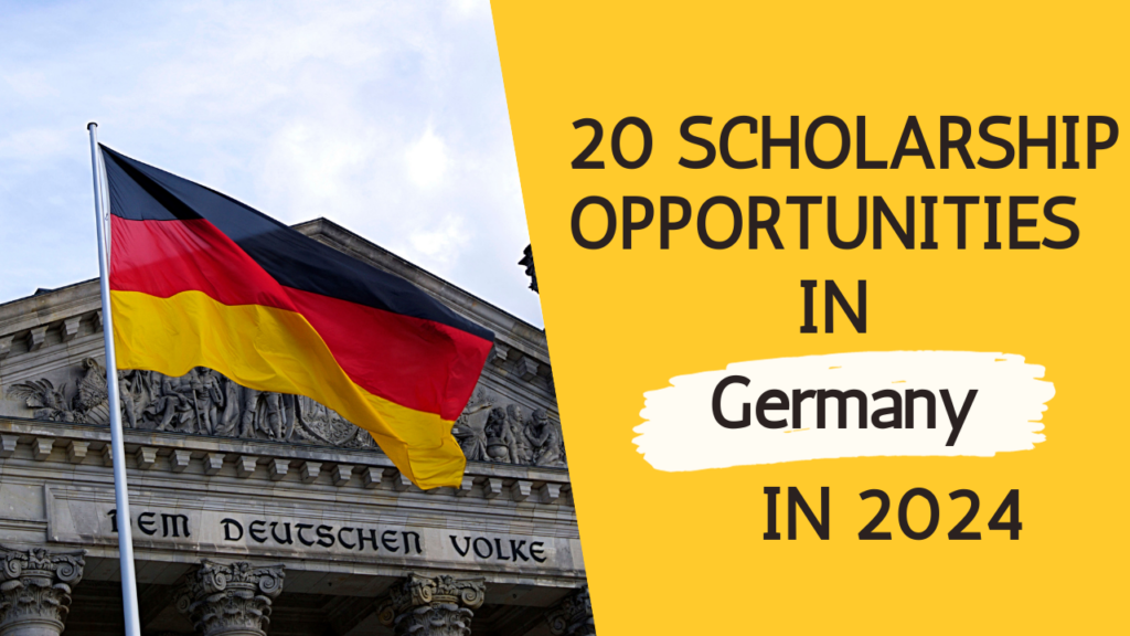 20 SCHOLARSHIP OPPORTUNITIES IN GERMANY IN 2024.