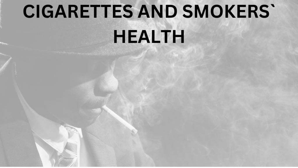 Cigarettes and Smokers Health