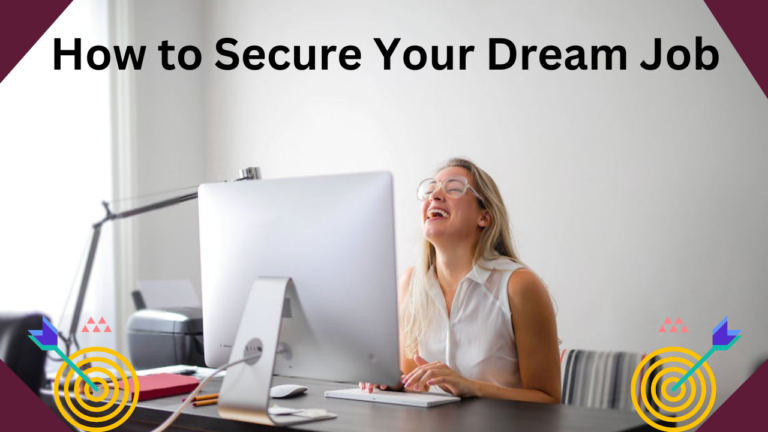How to Secure Your Dream Job
