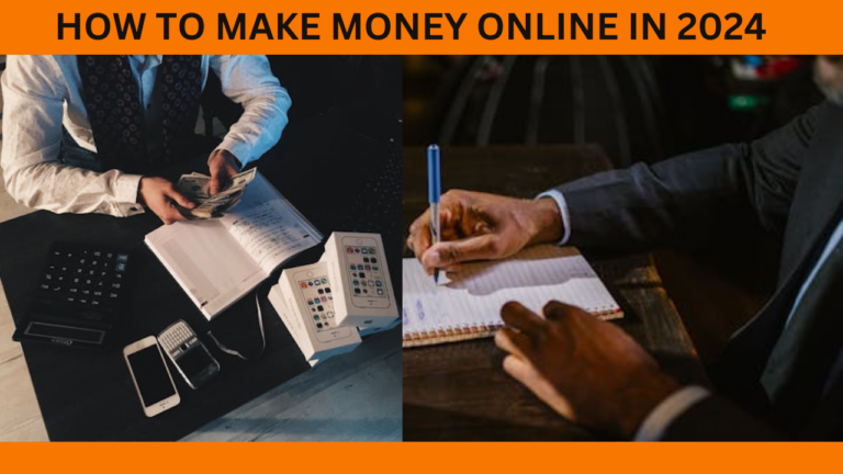 HOW TO MAKE MONEY ONLINE IN 2024